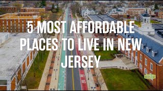 5 Most Affordable Places to Live in New Jersey