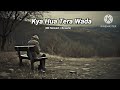 Kya Hua Tera Wada - 8D LOFI (Slowed + Reverb) | Mohammed Rafi  | Sushma Shrestha (Poornima)