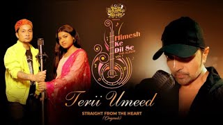 Terii Umeed (Studio Version ) Himesh ke Dil Se The Album / Himesh Reshammiya / Pawandeep / Arunita