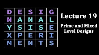 DoE Lecture 19: Prime and Mixed Level Designs