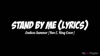Stand By Me (LYRICS) - Endless Summer [Ben E. King Cover]