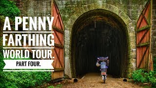 Bike-packing Penny-farthing adventure, part 4. A Penny-farthing world tour.