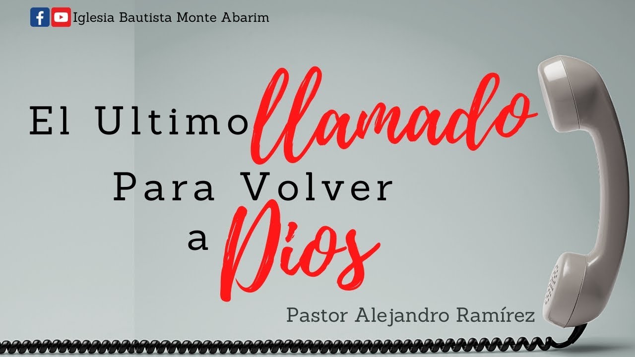 El Ultimo Llamado Para Volver A Dios - YouTube