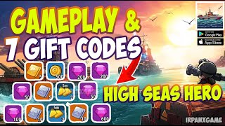 High Seas Hero Gameplay \u0026 All 7 Gift Codes | How to Redeem Codes