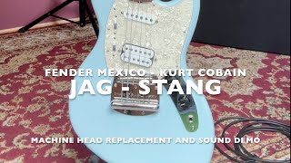 Fender Kurt Cobain Jag-Stang Machine Head Upgrade \u0026 Sound Clips