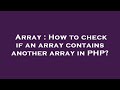 Array : How to check if an array contains another array in PHP?