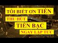 Thu hút TIỀN BẠC ngay lập tức - Luật hấp dẫn - Sức mạnh tiềm thức