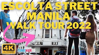 [4K] ESCOLTA STREET MANILA WALK TOUR 2022 | Binondo | Philippines