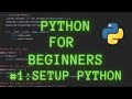 Python Programming for Beginners Tutorial 1 : Setup Python