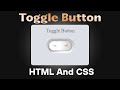 How to Create a Toggle Button Using HTML and CSS | Custom CSS Switch Tutorial