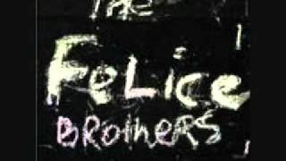 Felice Brothers-Take This Bread