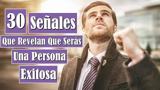 30 Señales Que Revelan Que Serás Una Persona Exitosa