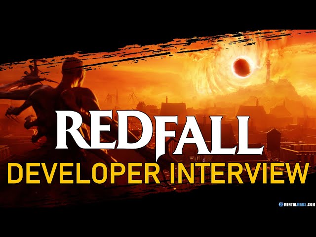 Bringing Redfall To Life Developer Interview Mentalmars