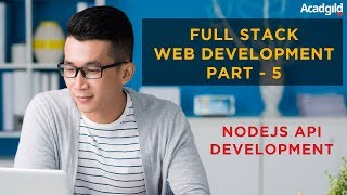Full Stack Developer Tutorial #5 | Node JS API Development | Full Stack Web Development Tutorial
