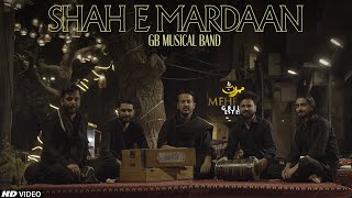 SHAH E MARDAN - SHER E YAZDAN ❤️ Mola Ali Manqabat | 13Rajab Special | GB MUSICAL BAND , @TNARecords