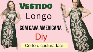 Vestido longo com cava America corte e costura fácil #costurafácil #dress #vestidos #vestido #diy