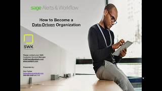 Become a Data Driven Organization With Sage Alerts and Workflow