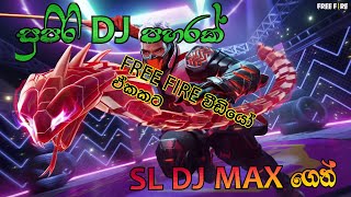 Super sinhala Dj song.....සුපිරි Dj පහරක් Free Fire වීඩියෝ ඒකකට.....(SL DJ MAX)