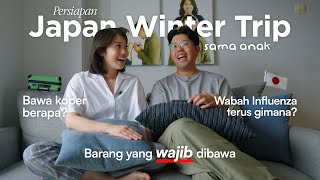 Persiapan Winter Trip ke Jepang sama Anak