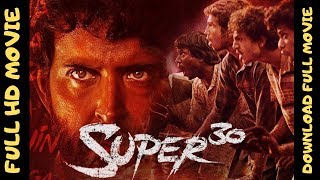 Super 30 2019 Hindi Full Movie HD | Link Is In Description | Bollywood Movie