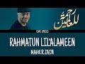Maher Zain - Rahmatun Lil'Alameen (lyrics)