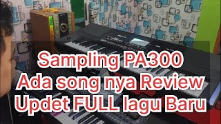 Sampling PA300  Versi 2 plus Song dan style Yang Updet September Terbaru Lagu baru Song lawas 2021