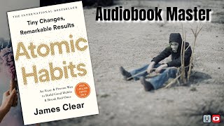 Atomic Habits Best Audiobook Summary By James Clear