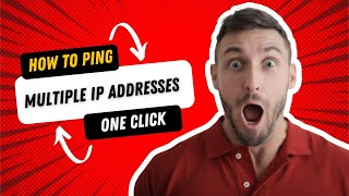 How to ping multiple IP addresses One Click