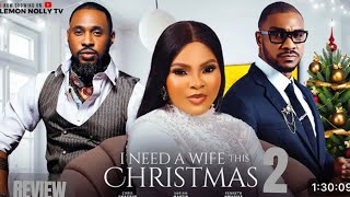 I NEED A WIFE THIS CHRISTMAS 2 REVIEW (LATEST MOVIE REVIEW: SARIAN MARTIN, CHRIS OKAGBUE, KENNETH)