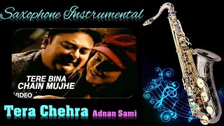 #704: Tere Bina Chain Aaye Na - Saxophone Cover |Adnana Sami | Tera Chehra| Feat. Mahima Chaudhry