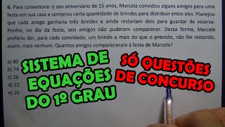 SISTEMA EQ. DO 1º GRAU - 6 QUESTÕES CONCURSO