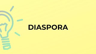 What is the meaning of the word DIASPORA?