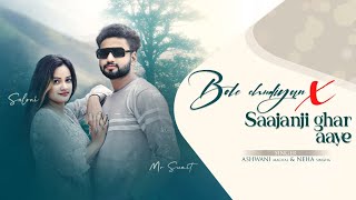 Bole Chudiyan x Saajanji Ghar Aaye | Hindi Mashup 2023 | Cover | Old Song New Version Hindi