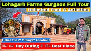 Lohagarh farms gurgaon/ lohagarh farms gurgaon ticket price/ lohagarh farms gurgaon activities