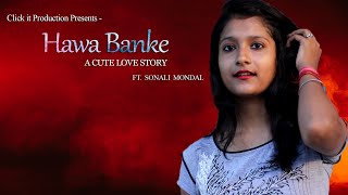 Hawa Banke - Darshan Raval | Cute Love Story | Latest Hindi Songs 2019 | CaNdid CapTure Production