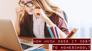 FAQ about Homeschooling: How much does it cost to homeschool?