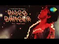 jimmy jimmy aaja full song hq parvati khan mithun chakraborty disco dancer 1982