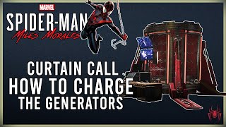 CURTAIN CALL - HOW TO CHARGE THE GENERATORS IN THE GEN THEATRE NUFORM - SPIDERMAN MILES MORALES