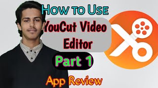 Learn How to use YouCut-Video editor app. app review Android 2021. Beginner's Guide (Part 1)