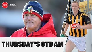 OTB AM | Rugby w/ D'Arcy, GAA w/ Brady, BOD meets Shefflin, YT comments, Rassie vs Farrell