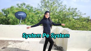 System Pe System Song Dance Video_R Maan/Billa Sonipat Aala:Ek Mere Bol Pa System Hilega❤️