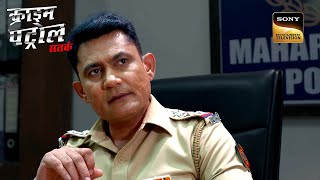 Ex-ACP का किया खुलासा आया Police Force के काम - Part 1 | Crime Patrol | Inspector Series