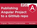06. Publishing an Angular Project to a GitHub Repository