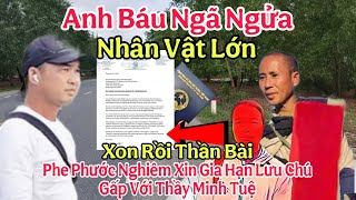 Biến Lớn A Báu Ngã Ngửa Nhân Vật Lớn Đứng Sau Vụ Gia Hạn Lưu Chú Thầy Minh Tuệ Phước Nghiêm Xong