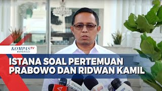 Istana Angkat Bicara soal Prabowo dan Ridwan Kamil Makan Bersama