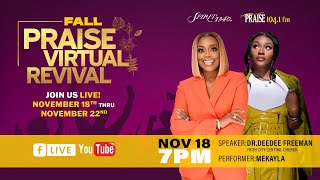 Praise Virtual Fall Revival Night 1 with Dr. DeeDee Freeman, MeKayla \u0026 Cheryl Jakckson