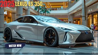 ALL New 2025 Lexus ES 350 Redesign REVEAL - Luxurious and Fast!