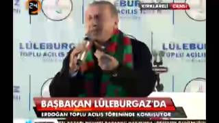 Başbakan Erdoğan. Lüleburgaz Toplu Açılış Töreni Konuşması.