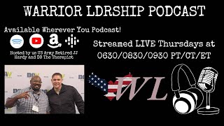 Warrior LDRSHIP Podcast: Meeting People Where They Are: The Art of Authentic Connection