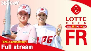 [KLPGA 2023] LOTTE Open 2023 / FR (ENG Commentary)